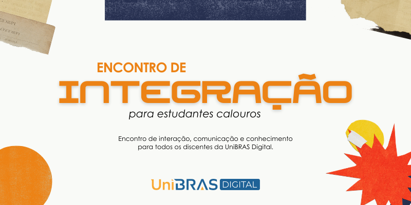 Encontro de Integração dos Estudantes Calouros UniBRAS Digital